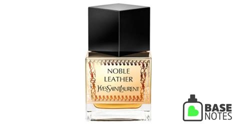 ysl noble leather basenotes|ysl noble leather accord.